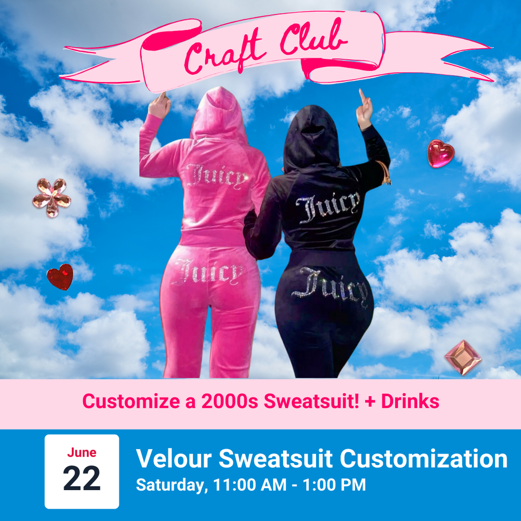 Craft Club: Customize a Velour Sweatsuit | Saturday, 6/22