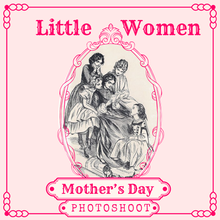 Load image into Gallery viewer, Little Women Mother's Day Photoshoot