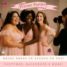 Load image into Gallery viewer, Private Events | Bring Dress Up Studio to YOU!