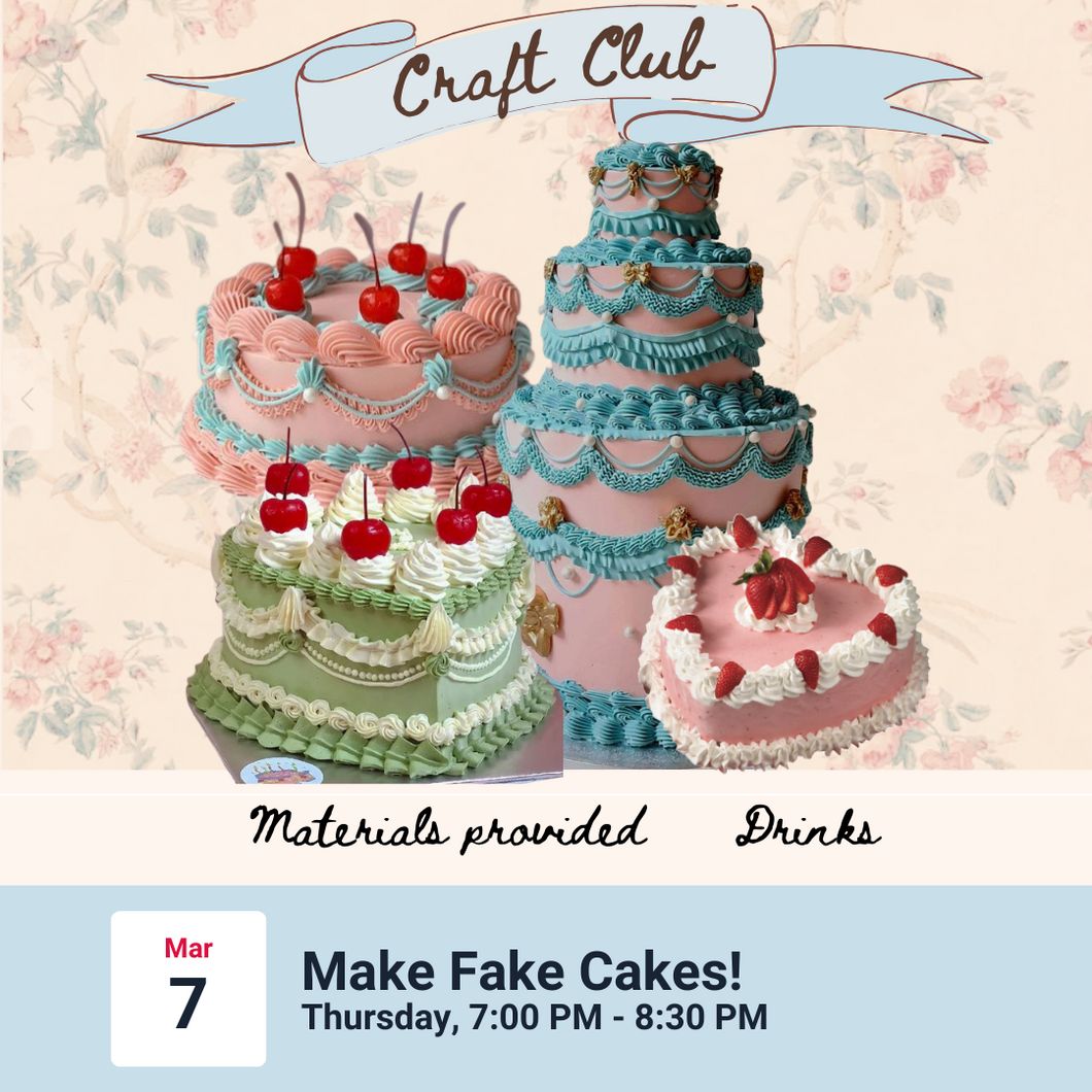 Craft Club: Make Fake Cakes | Thursday, 3/7