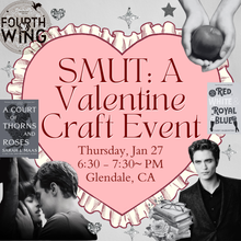 Load image into Gallery viewer, SMUT: A Valentine&#39;s Craft Event | Thursday, Jan 27
