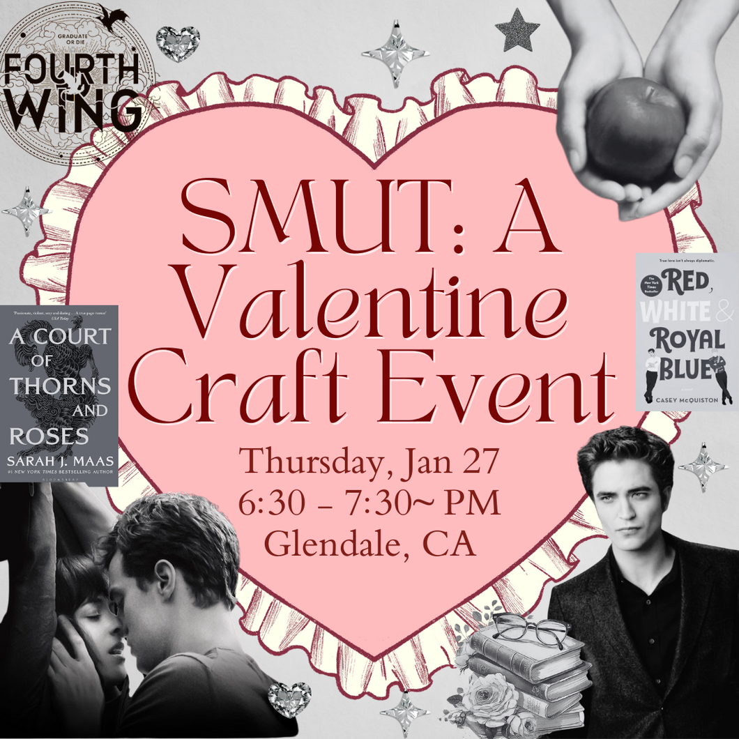 SMUT: A Valentine's Craft Event | Thursday, Jan 27